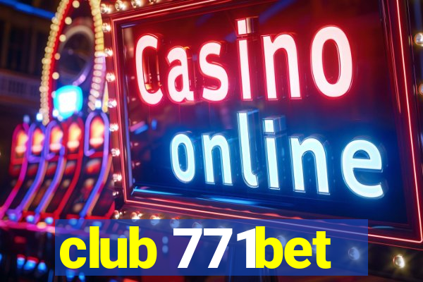 club 771bet